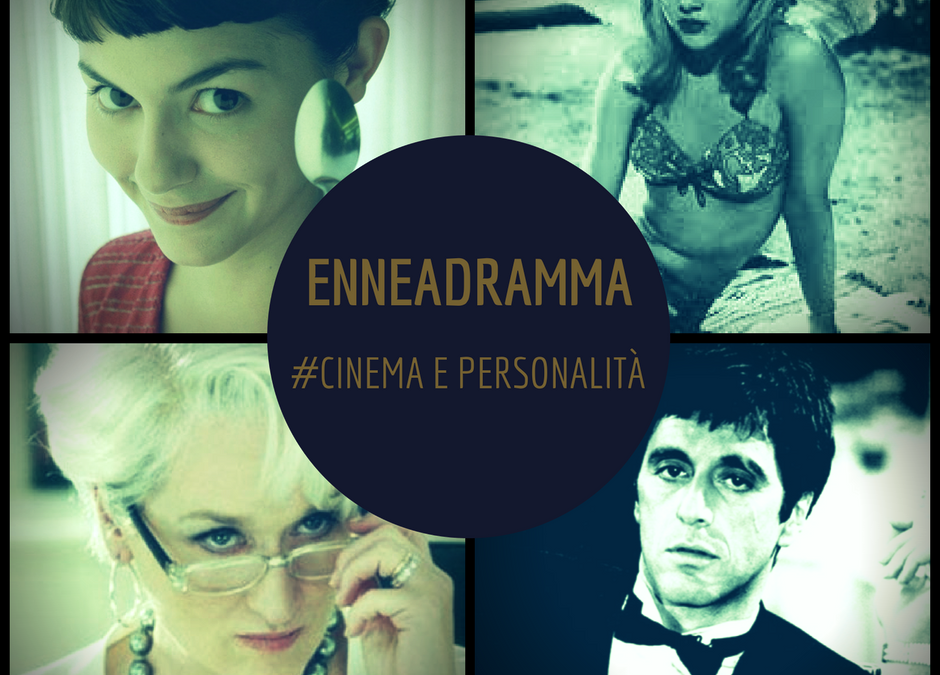 ENNEADRAMMA: PERSONALITA’ e CINEMA – Quale film … ti stai facendo?