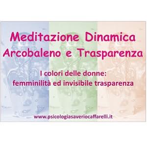 Meditazione Dinamica Arcobaleno e Trasparenza