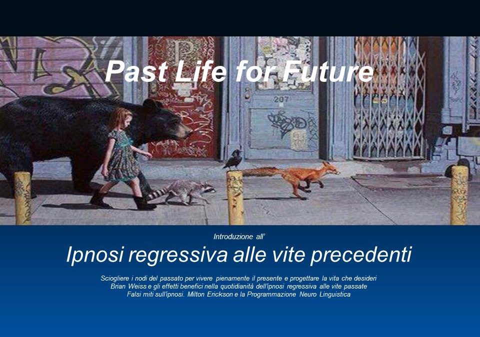 INTRODUZIONE ALL’ IPNOSI REGRESSIVA