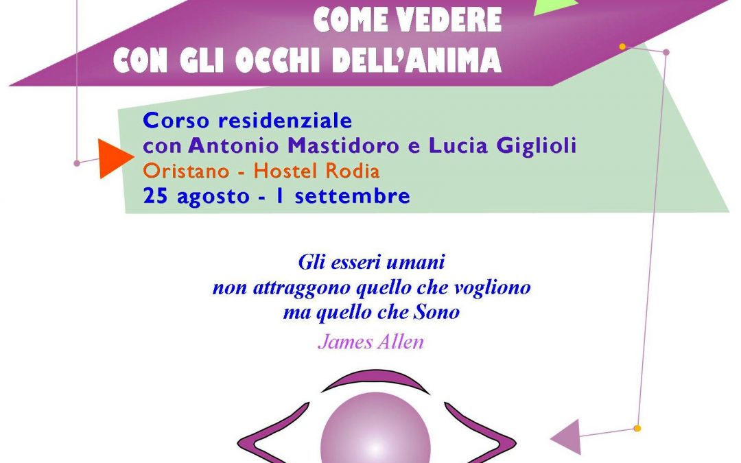 COME VEDERE CON GLI OCCHI DELL’ANIMA