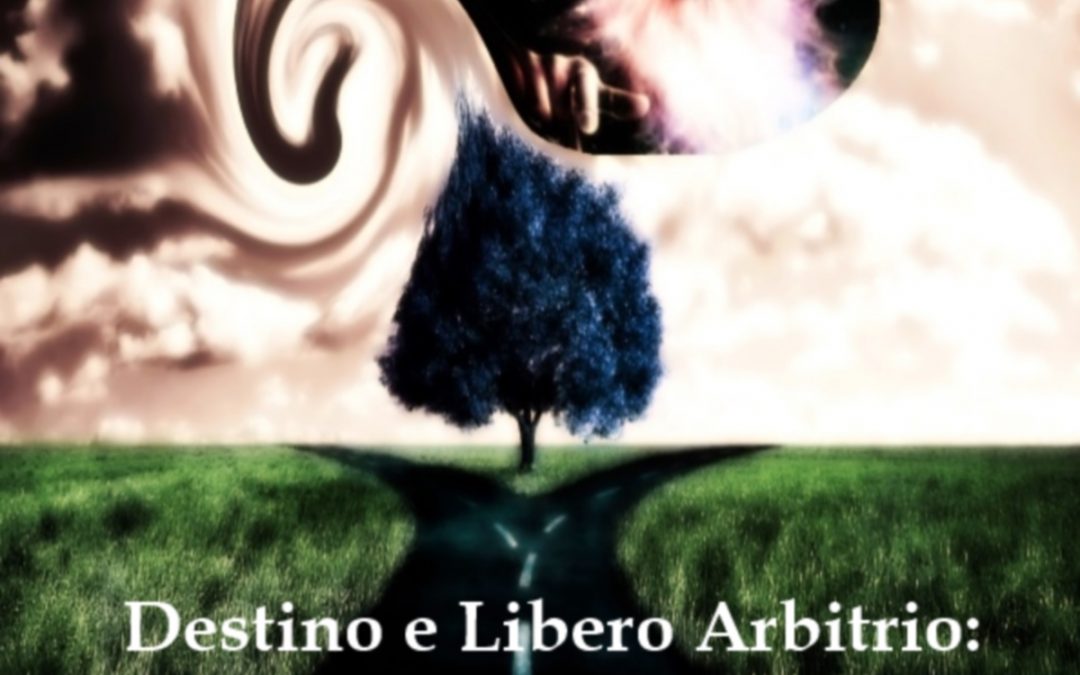 DESTINO E LIBERO ARBITRIO