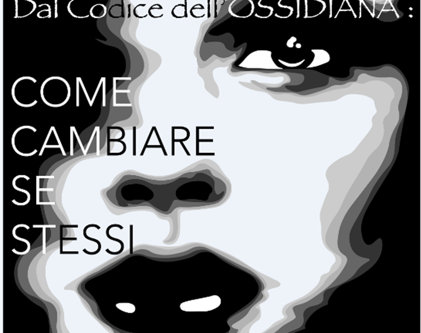 DAL CODICE DELL’OSSIDIANA