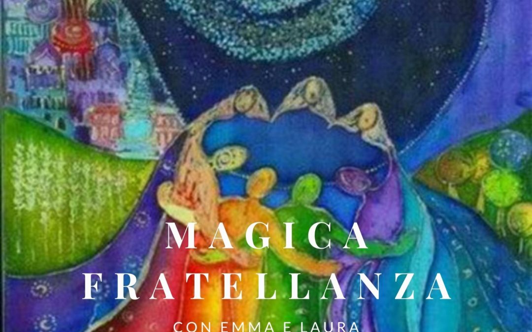 MAGICA FRATELLANZA