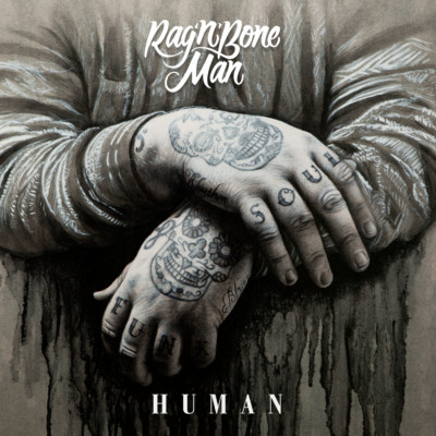 HUMAN - Rag’N’Bone Man 