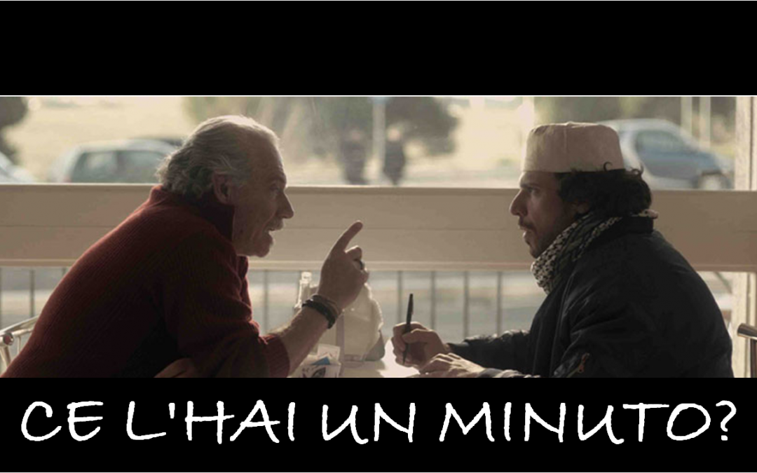 Ce l’hai un minuto?