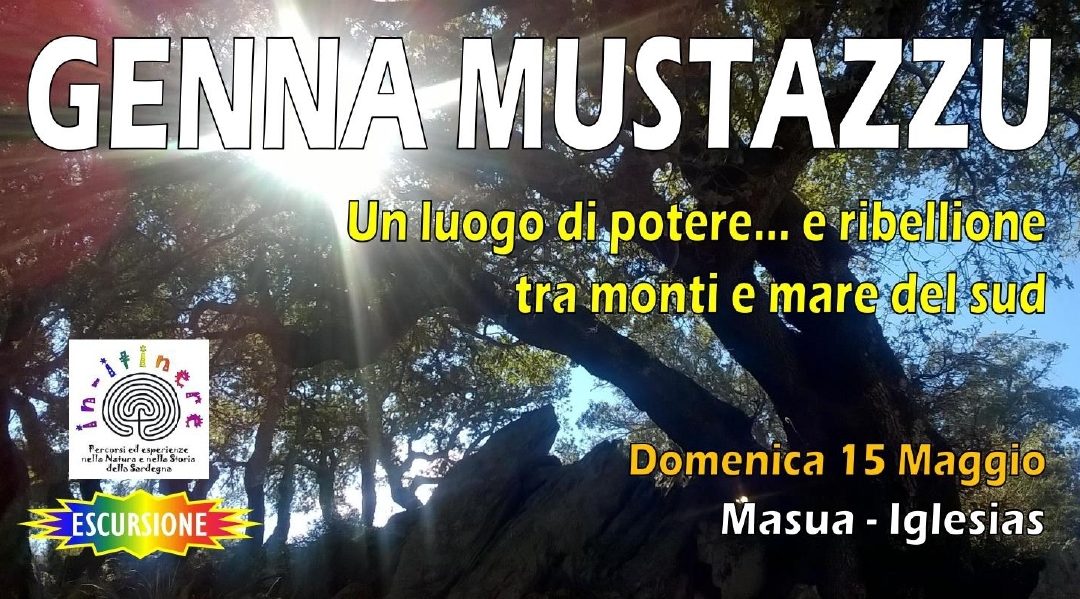 GENNA MUSTAZZU – Un luogo di potere… e ribellione tra monti e mari del sud