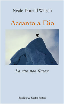 Accanto a Dio. La Vita Non Finisce