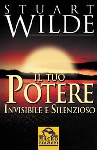 Il tuo potere invisibile e silenzioso