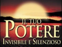 Il tuo potere invisibile e silenzioso