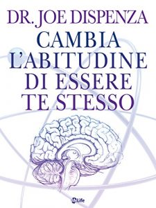 Cambia l’abitudine di essere te stesso