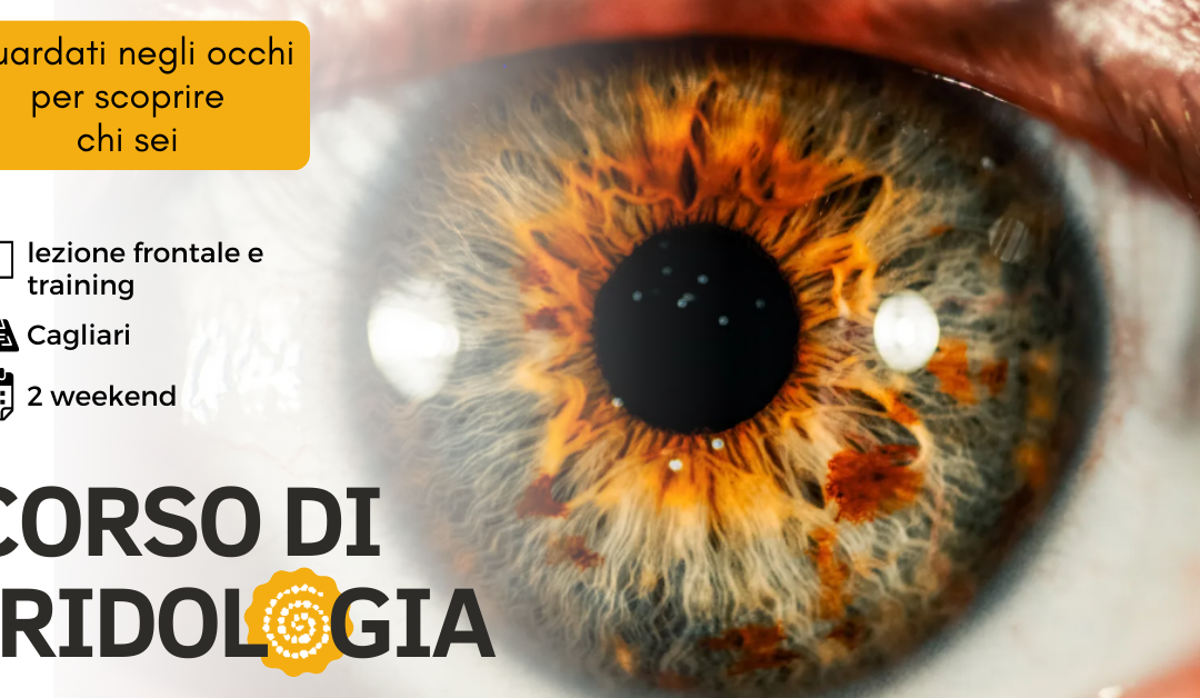 CORSO DI IRIDOLOGIA FISICA