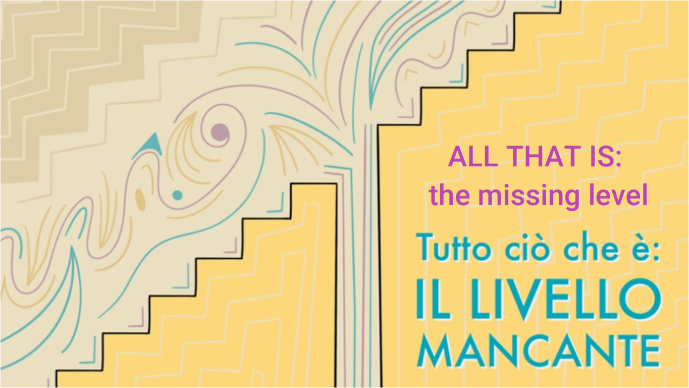 TUTTO CIÒ CHE È - il livello mancante