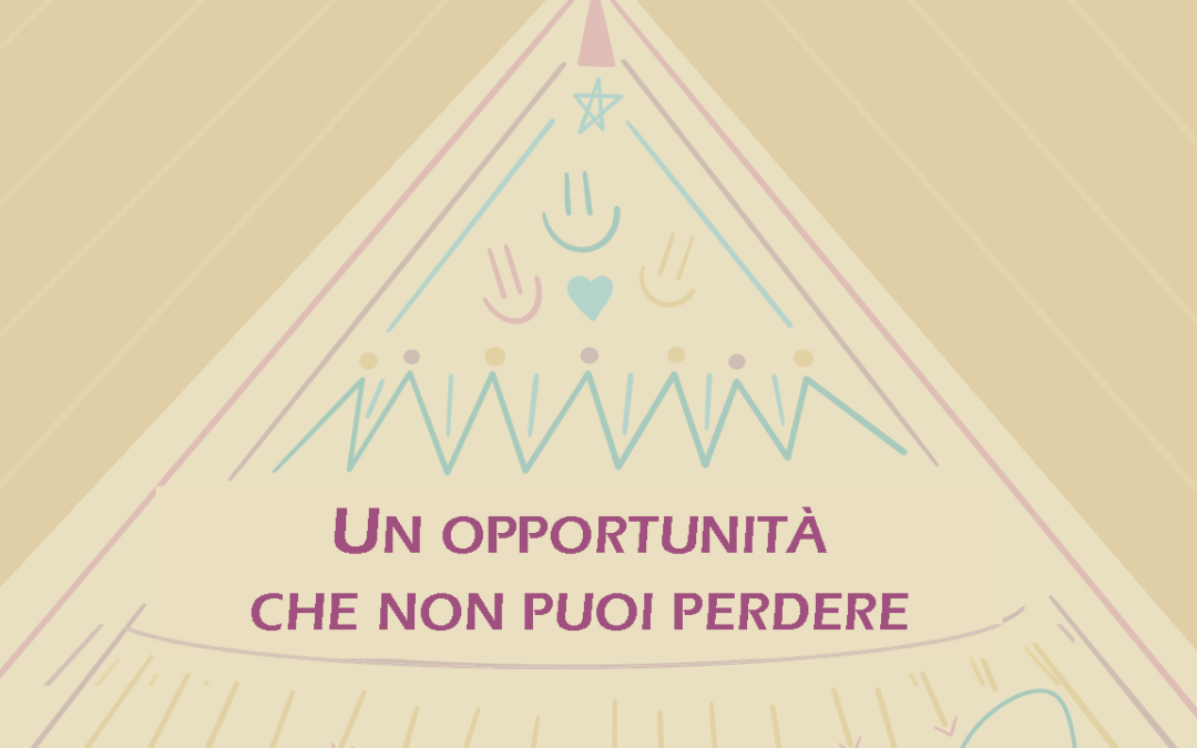 Un opportunità  che non puoi perdere