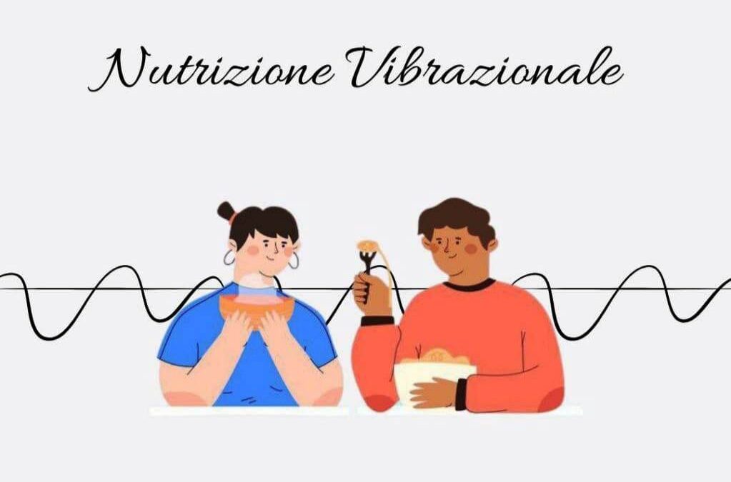 NUTRIZIONE VIBRAZIONALE